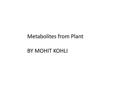 Metabolites From Plant Cell Culture Ppt