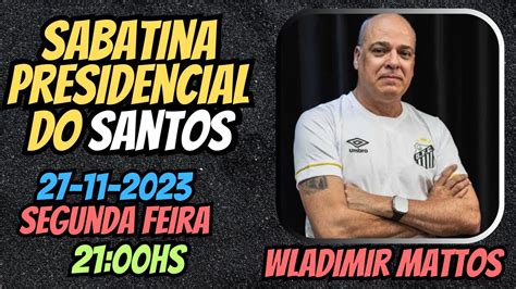 SABATINA PRESIDENCIAL WLADIMIR MATTOS YouTube