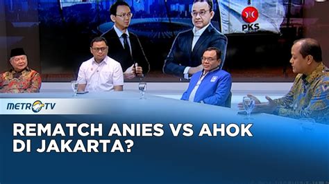 Anies Vs Ahok Di Pilkada Jakarta Panggungdemokrasi Youtube