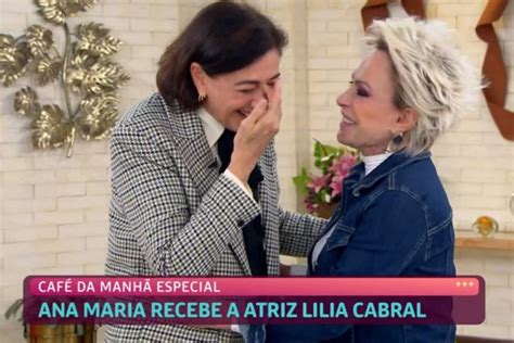 Lilia Cabral Cai No Choro Declara O De Ana Maria Braga No Mais