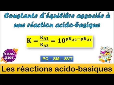 2 BAC BIOF Les réactions acido basique Constante déquilibre associée