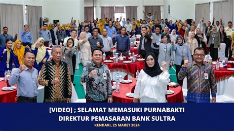 Video Selamat Memasuki Masa Purna Bakti Direktur Pemasaran Bank