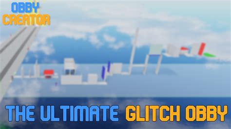 Obby Creator The Ultimate Glitch Obby YouTube