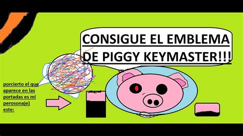 Como Conseguir El Emblema De Keymaster En Piggy Youtube