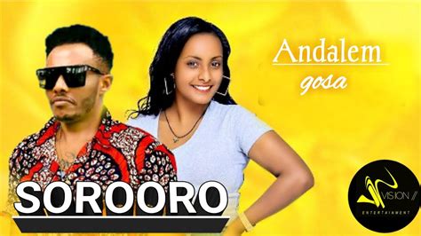 Andaalem Gosa Sorooro New Ethiopia Oromo Music Official