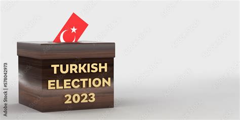 General and Presidential elections in Turkey 2023 concept. Turkish flag ...