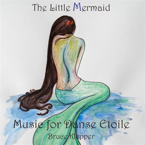 Stream Bruce Klepper | Composer | Listen to The Little Mermaid - Music ...