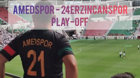 Amedspor Erzincanspor Trib Nden Play Off Ma Geni Ekimi