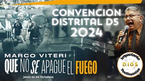 Que No Se Apague El Fuego MARCO VITERI Convencion Nacional 2024