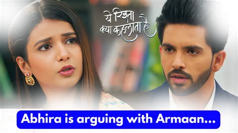 2024 Yeh Rishta Kya Kehlata Hai 22nd January 2024 Written Update Abhira Is Arguing With Armaan