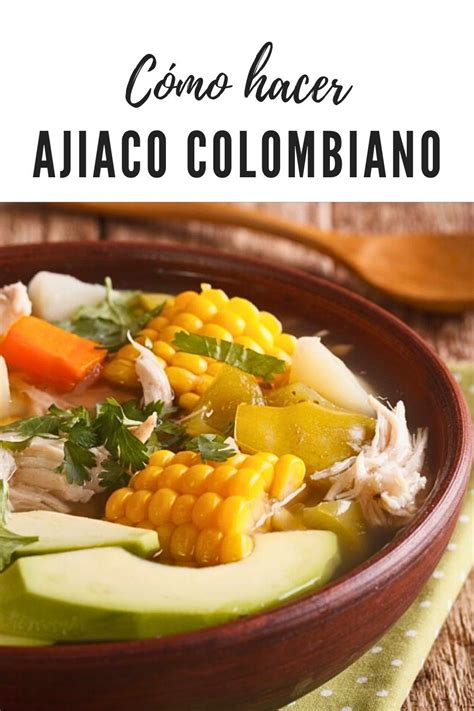 Ajiaco Colombiano Sopa Cremosa Y Reconfortante Ajiaco Colombiano