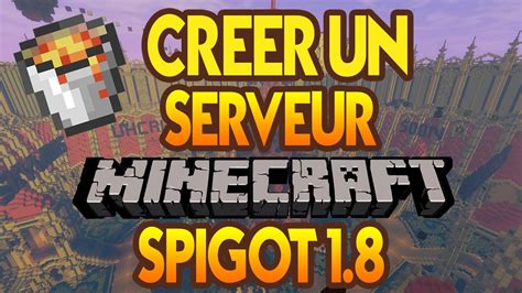 Tuto Comment Cr Er Un Serveur Minecraft Spigot Youtube