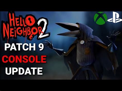 Hello Neighbor 2 Patch 9 Console Update Overview YouTube