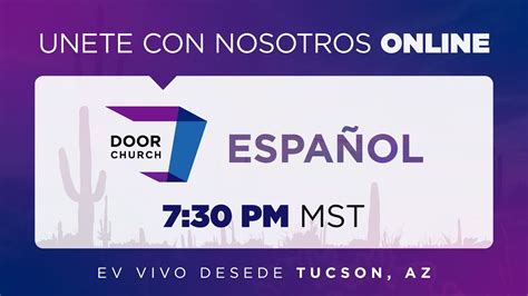 Servicio En Español La Puerta Iglesia Tucson AZ 7 30 PM Augusto