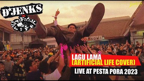 D Jenks Feat Artificial Life Lagu Lama Live At Pesta Pora