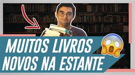 Book Haul Maio e Junho Livros NOVOS na ESTANTE Seleção Literária