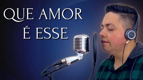 Que Amor Esse Milton Cardoso Cover Delino Mar Al Youtube