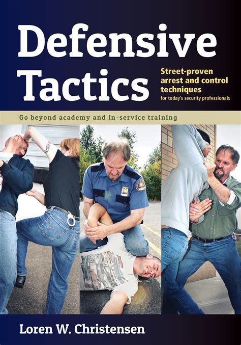 Defensive Tactics Street Proven Arrest And Control Techniques By Loren