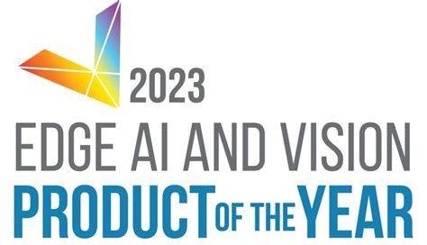 Edge AI and Vision Alliance Announces 2023 Edge AI and Vision Product ... 