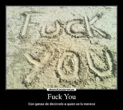 Fuck You Desmotivaciones