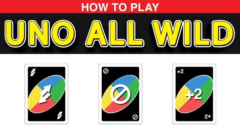 How To Play Uno All Wild Notanothergamestore