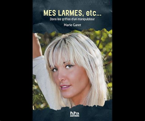 Photo Livre De Marie Garet Mes Larmes Etc Dans Les Griffes D