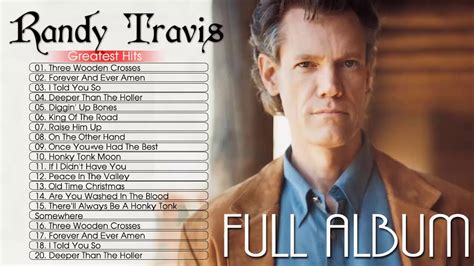 Best Songs Of Randy Travis Randy Travis Greatest Hits Full Album