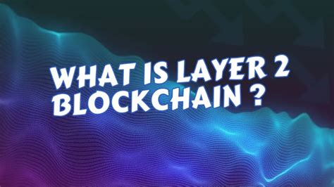 What Is Layer A Complete Guide To Ethereum Scaling Solutions