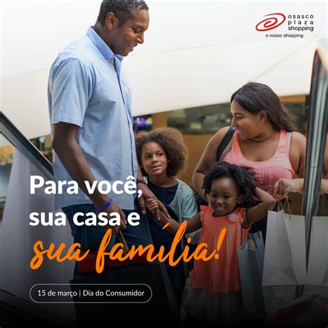 Osasco Plaza On Twitter Hoje Dia Do Consumidor E Queremos Te