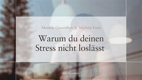 Warum Du Es Nicht Schaffst Deinen Stress Zu Reduzieren