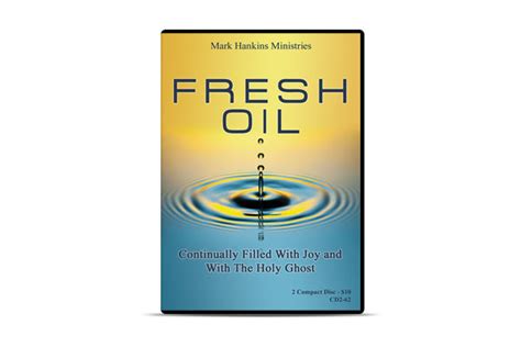 Fresh Oil – Mark Hankins Ministries