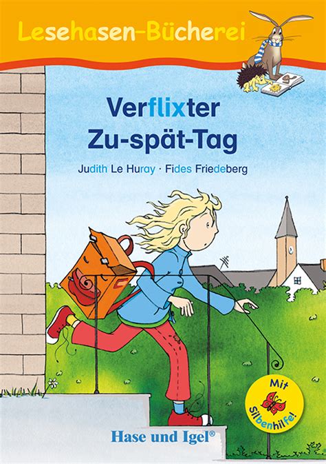 Verflixter Zu Sp T Tag Silbenhilfe Buch Hase Und Igel Verlag