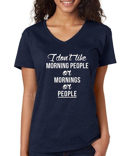 Signaturetshirts Navy I Don T Like Morning People V Neck Tee Women Women Well Behaved