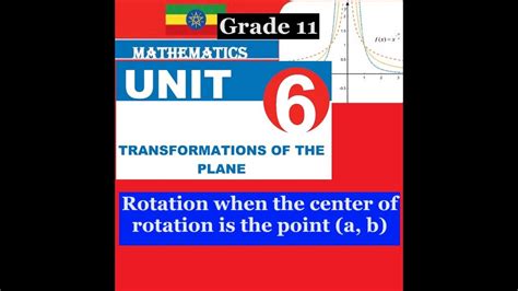 Mathematics Grade 11 Unit 6 Rotation When The Center Of Rotation Is The