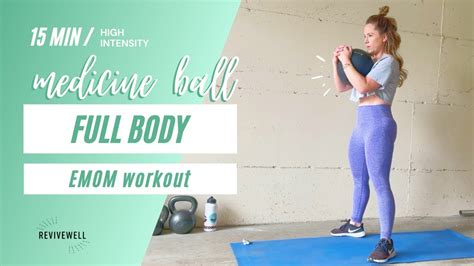 15 Min EMOM Full Body Workout W Medicine Ball Get Sweaty Home Or