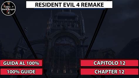 Resident Evil 4 Remake Tutti I Collezionabili Capitolo 12