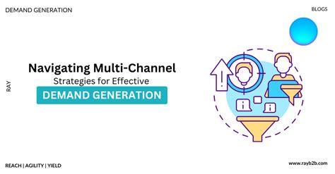 Demand Generation Navigating Multi Channel Strategies