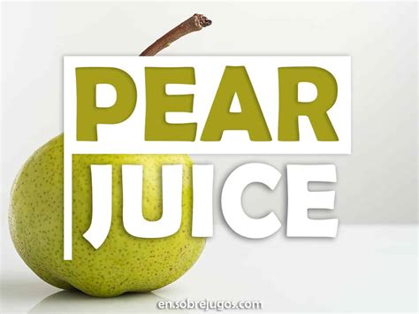 Pear Juice: Natural Recipe and Benefits