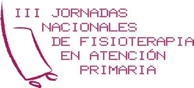 Iii Jornadas Nacionales De Fisioterapia En Atenci N Primaria Aef