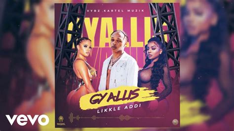 Likkle Addi Gyallis Official Audio Youtube