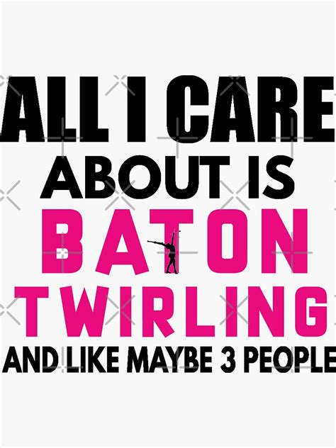 All I Care About Is Baton Twirling And Like Maybe Rhythmic Gymnastics