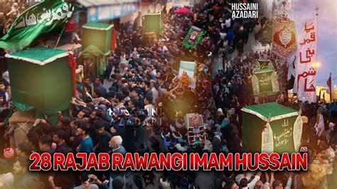 28 Rajab Rawangi Imam Hussain Jaffar E Tayyar 28 Rajab Juloose 2024