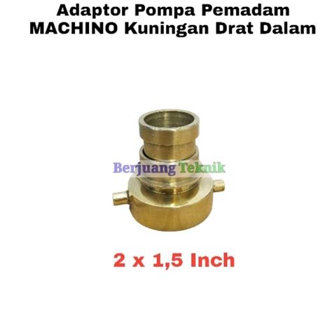 Jual Adaptor Mesin Pompa Pemadam 2 X 1 5 Inch Drat Dalam MACHINO Full