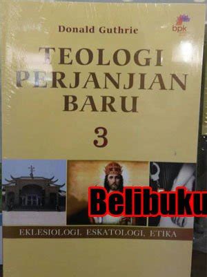 Jual Buku Teologi Perjanjian Baru Donal Guthrie Di Lapak Beli Buku