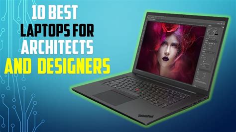 Top 10 Top Laptops For Architects And Designers In 2023 Best Laptops