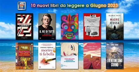 10 Nuovi Libri Da Leggere A Giugno 2023 Librangolo