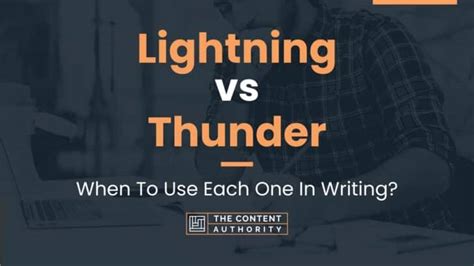 Lightning vs Thunder: When To Use Each One In Writing?