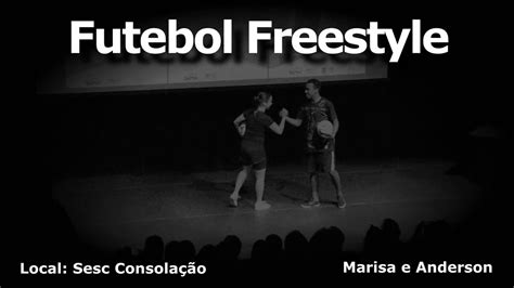 Futebol Freestyle No Sesc Consolacao Youtube