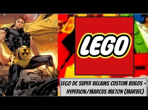 Lego Dc Super Villains Custom Builds Hyperion Marcus Milton Marvel