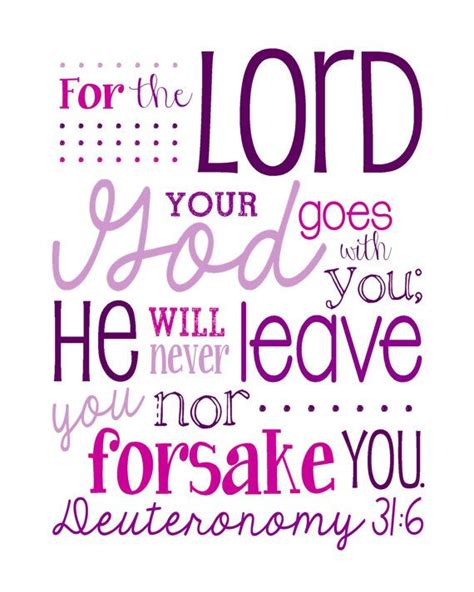 For The Lord Your God Goes With You He Will Never Leave You Nor